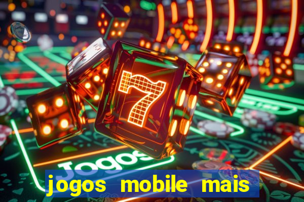 jogos mobile mais jogados 2024